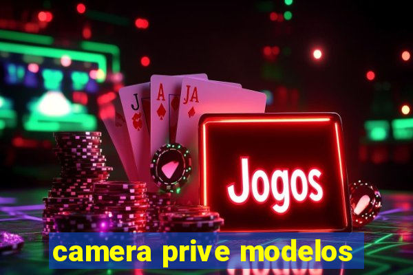 camera prive modelos